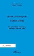 <em>Berlin Alexanderplatz </em>d'Alfred Döblin di Frédéric Teinturier edito da Editions L'Harmattan