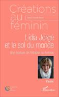 Lídia Jorge et le sol du monde di Maria Graciete Besse edito da Editions L'Harmattan