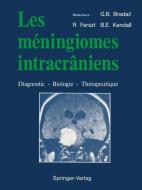 Les méningiomes intracrâniens di Gianni Boris Brada?, Ron Ferszt, Brian E. Kendall edito da Springer Paris