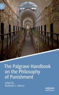 The Palgrave Handbook On The Philosophy Of Punishment edito da Springer International Publishing AG