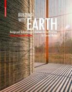 Building with Earth: Design and Technology of a Sustainable Architecture di Gernot Minke edito da Birkhauser