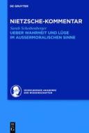 Kommentar zu Nietzsches "Ueber Wahrheit und Lüge im aussermoralischen Sinne" di Sarah Scheibenberger edito da Gruyter, Walter de GmbH