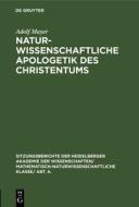 Naturwissenschaftliche Apologetik Des Christentums di Adolf Mayer edito da Walter de Gruyter