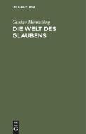 Die Welt des Glaubens di Gustav Mensching edito da De Gruyter