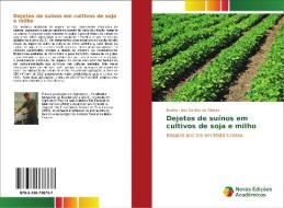 Dejetos de suínos em cultivos de soja e milho di Everton dos Santos de Oliveira edito da Novas Edições Acadêmicas