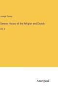General History of the Religion and Church di Joseph Torrey edito da Anatiposi Verlag