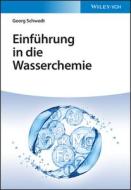 Einfuhrung In Die Wasserchemie di Georg Schwedt edito da Wiley-vch Verlag Gmbh