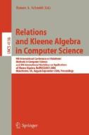 Relations and Kleene Algebra in Computer Science di Renate Schmidt edito da Springer Berlin Heidelberg