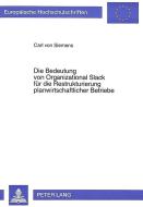 Die Bedeutung von Organizational Slack für die Restrukturierung planwirtschaftlicher Betriebe di Carl von Siemens edito da Lang, Peter GmbH