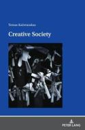 Creative Society di Tomas Ka¿erauskas edito da Peter Lang