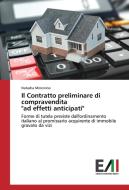 Il Contratto preliminare di compravendita "ad effetti anticipati" di Natasha Minervino edito da Edizioni Accademiche Italiane