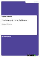 Psychotherapie Bei M. Parkinson di Gunter Stiewe edito da Grin Publishing