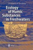 Ecology of Humic Substances in Freshwaters di Christian Steinberg edito da Springer Berlin Heidelberg