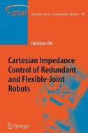 Cartesian Impedance Control of Redundant and Flexible-Joint Robots di Christian Ott edito da Springer Berlin Heidelberg