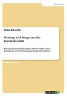 Messung Und Steigerung Der Kundenloyalit T di Dr Stefan Schneider edito da Grin Publishing