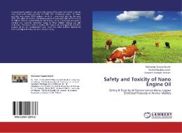 Safety and Toxicity of Nano Engine Oil di Mohamad Kazem Koohi, Mahdi Khodabandeh, Goudarz Sadeghi Hashjin edito da LAP Lambert Academic Publishing