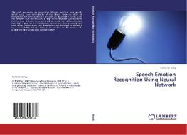 Speech Emotion Recognition Using Neural Network di Nermine Hendy edito da LAP Lambert Academic Publishing