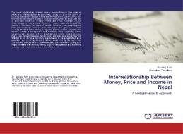 Interrelationship Between Money, Price and Income in Nepal di Gaurang Rami, Shashikant Chaudhary edito da LAP Lambert Academic Publishing