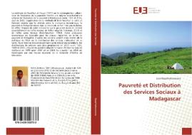 Pauvreté et Distribution des Services Sociaux à Madagascar di Jean Razafindravonona edito da Editions universitaires europeennes EUE