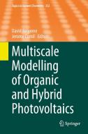 Multiscale Modelling of Organic and Hybrid Photovoltaics edito da Springer-Verlag GmbH