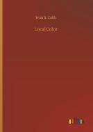 Local Color di Irvin S. Cobb edito da Outlook Verlag