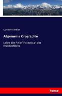 Allgemeine Orographie di Carl von Sonklar edito da hansebooks