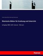 Rheinische Blätter für Erziehung und Unterricht di Friedrich Adolph Wilhelm Diesterweg, Wichard Lange edito da hansebooks