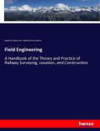 Field Engineering di Howard Chapin Ives, William Henry Searles edito da hansebooks