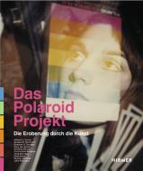 Das Polaroid-Projekt di William A. Ewing, Barbara P. Hitchcock, Deborah G. Douglas, Gary Van Zante, Rebekka Reuter edito da Hirmer Verlag GmbH