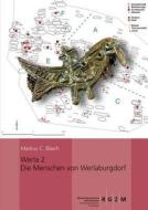Werla 2 Die Menschen von Werlaburgdorf di Markus C. Blaich edito da Schnell und Steiner