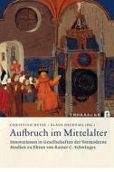 Aufbruch im Mittelalter - Innovationen in Gesellschaften der Vormoderne edito da Thorbecke Jan Verlag
