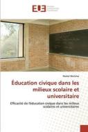 Éducation civique dans les milieux scolaire et universitaire di Nestor Muhima edito da Éditions universitaires européennes