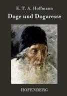 Doge und Dogaresse di E. T. A. Hoffmann edito da Hofenberg