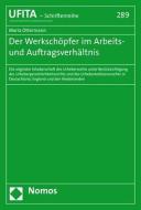 Der Werkschöpfer im Arbeits- und Auftragsverhältnis di Maria Ottermann edito da Nomos Verlagsges.MBH + Co