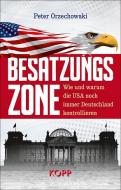 Besatzungszone di Peter Orzechowski edito da Kopp Verlag