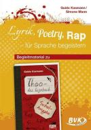 Lyrik, Poetry, Rap - für Sprache begeistern di Guido Kasmann, Simone Mann edito da Buch Verlag Kempen