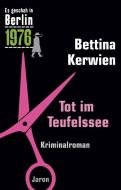 Tot im Teufelssee di Bettina Kerwien edito da Jaron Verlag GmbH