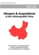 Mergers & Acquisitions In Der Volksrepublik China di Christian Theisen, Tobias F a Staude edito da Books On Demand