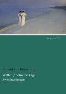Wellen / Schwüle Tage di Eduard von Keyserling edito da dearbooks
