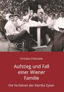 Aufstieg und Fall einer Wiener Familie di Christian Ellensohn edito da Buchschmiede