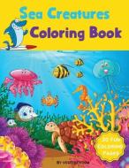 Sea Creatures Coloring Book: Featuring Tropical Fish and Stunning Ocean Life di Harlow Welch edito da UNITED NATIONS UNIV PR