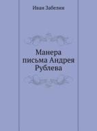 Manera Pis'ma Andreya Rubleva di Ivan Zabelin edito da Book On Demand Ltd.