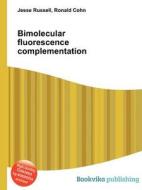 Bimolecular Fluorescence Complementation edito da Book On Demand Ltd.