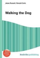Walking the Dog di Debbie Mumm edito da BOOK ON DEMAND LTD
