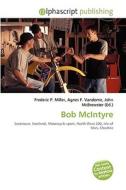 Bob Mcintyre edito da Vdm Publishing House