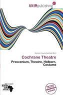 Cochrane Theatre edito da Anim Publishing