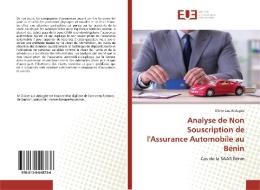 Analyse de Non Souscription de l'Assurance Automobile au Bénin di Olivier Luc Attiogbe edito da Editions universitaires europeennes EUE