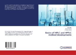 Basics of HPLC and HPTLC method developments di Anuj Malik, Manish Kumar, Pradeep Kumar edito da LAP Lambert Academic Publishing