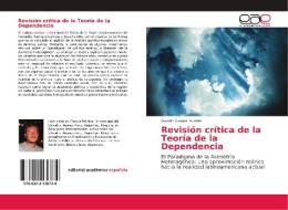 Revisión crítica de la Teoría de la Dependencia di Gastón Gaspar Acosta edito da EAE