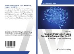 Towards Description Logic Reasoning Support for ALICA di Stephan Opfer edito da AV Akademikerverlag